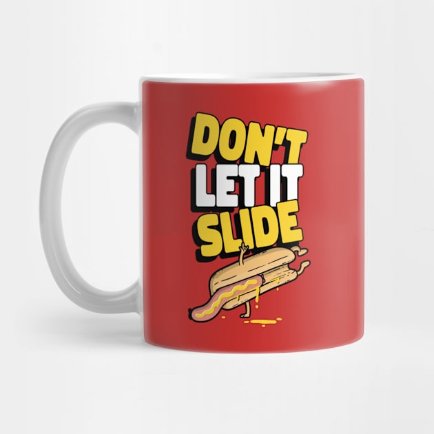 Don't let it slide - Hot Dog Puns by cheesefries